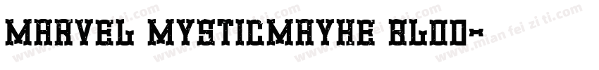 Marvel MysticMayhe blod字体转换